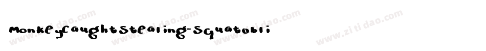 MonkeyCaughtStealing-SquatObliq字体转换