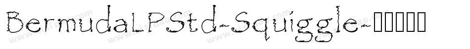 BermudaLPStd-Squiggle字体转换