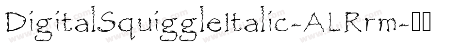 DigitalSquiggleItalic-ALRrm字体转换
