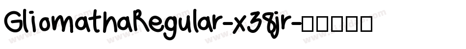 GliomathaRegular-x38jr字体转换