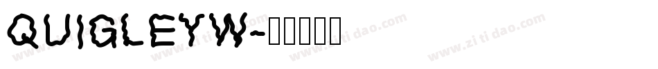 QUIGLEYW字体转换