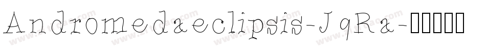 Andromedaeclipsis-J9Ra字体转换