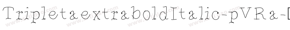 TripletaextraboldItalic-pVRa字体转换