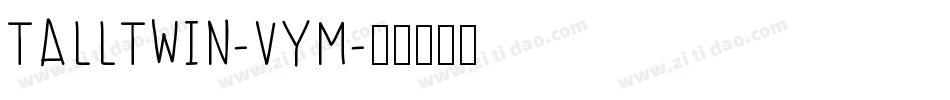 TallTwin-vYM字体转换