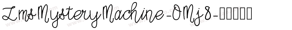 LmsMysteryMachine-OMj8字体转换