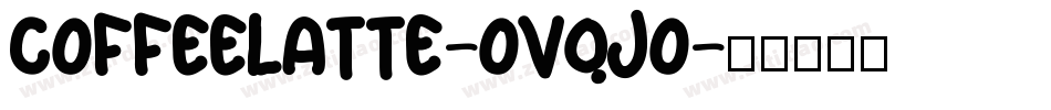 CoffeeLatte-OVqjO字体转换