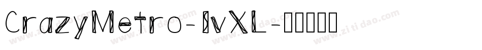 CrazyMetro-1vXL字体转换