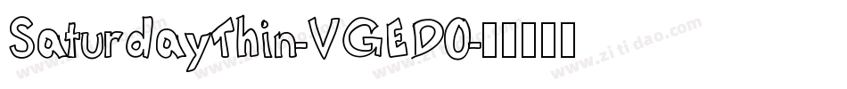 SaturdayThin-VGED0字体转换