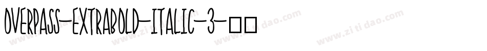 overpass-extrabold-italic-3字体转换