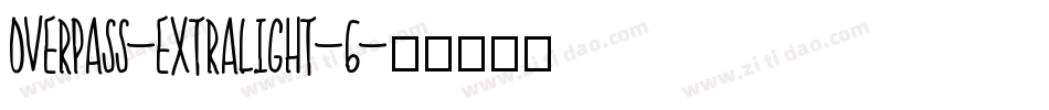 overpass-extralight-6字体转换
