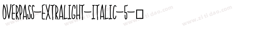 overpass-extralight-italic-5字体转换