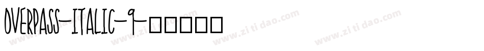 overpass-italic-9字体转换