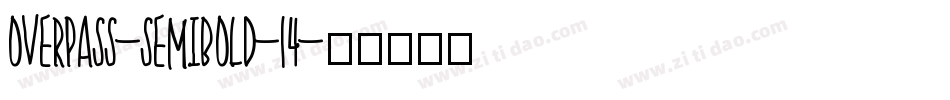 overpass-semibold-14字体转换