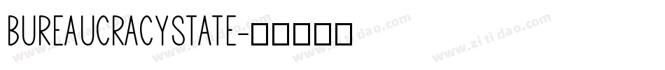 BureaucracyState字体转换