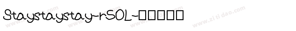 Staystaystay-r5OL字体转换