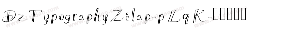 DzTypographyZilap-pLqK字体转换