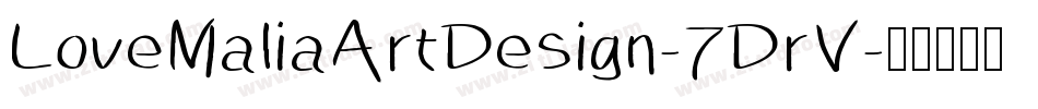 LoveMaliaArtDesign-7DrV字体转换
