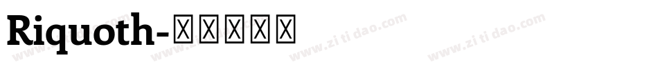 Riquoth字体转换