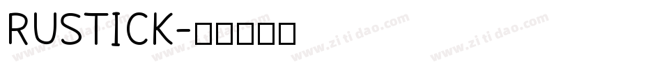 RUSTICK字体转换