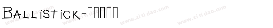 Ballistick字体转换
