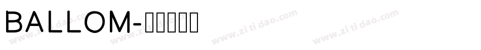 BALLOM字体转换