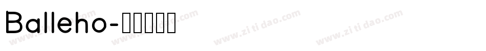 Balleho字体转换