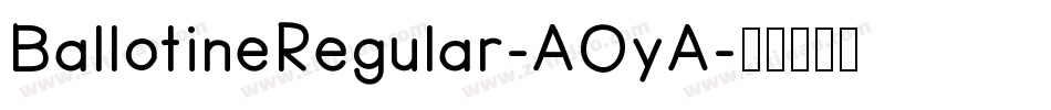 BallotineRegular-AOyA字体转换