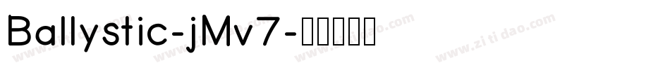 Ballystic-jMv7字体转换