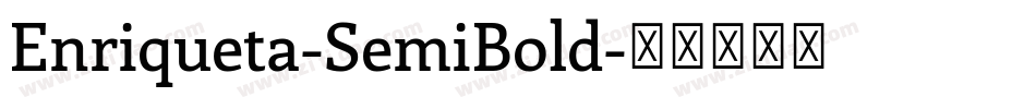 Enriqueta-SemiBold字体转换