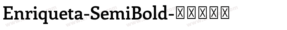Enriqueta-SemiBold字体转换