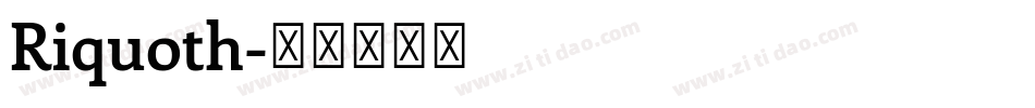 Riquoth字体转换