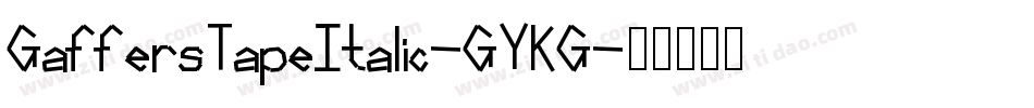 GaffersTapeItalic-GYKG字体转换