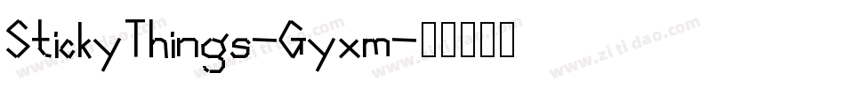 StickyThings-Gyxm字体转换
