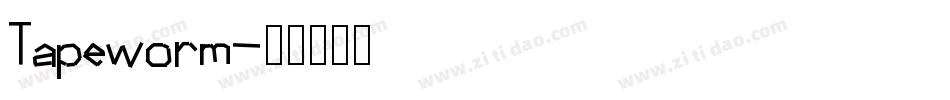 Tapeworm字体转换