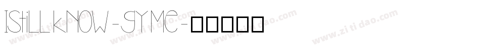 IStillKnow-gyME字体转换