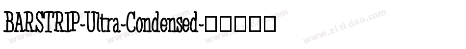 BARSTRIP-Ultra-Condensed字体转换