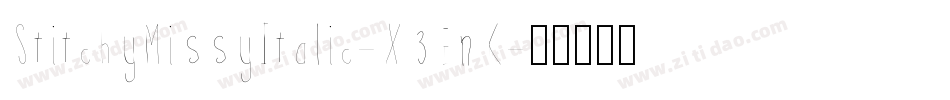 StitchyMissyItalic-X3EnK字体转换