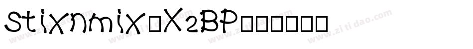 Stixnmix-X2BP字体转换