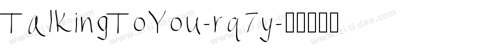 TalkingToYou-rq7y字体转换