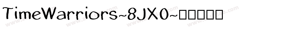 TimeWarriors-8JX0字体转换