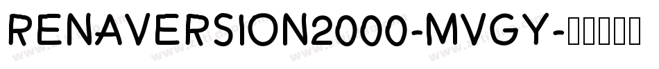 RenaVersion2000-MVGY字体转换