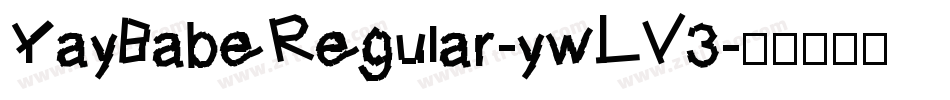 YayBabeRegular-ywLV3字体转换