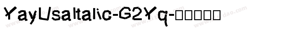 YayUsaItalic-G2Yq字体转换