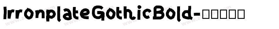 IrronplateGothicBold字体转换