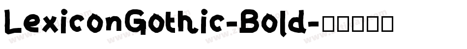 LexiconGothic-Bold字体转换