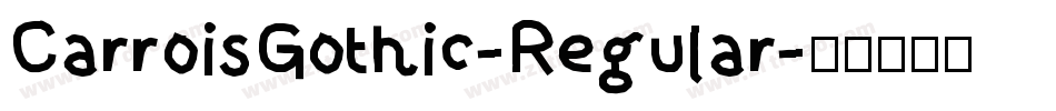 CarroisGothic-Regular字体转换