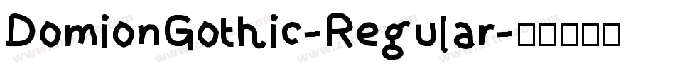 DomionGothic-Regular字体转换