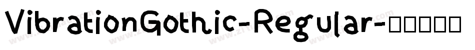 VibrationGothic-Regular字体转换