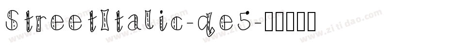 StreetItalic-qe5字体转换