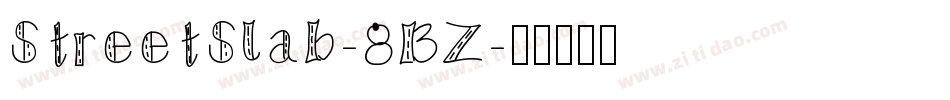 StreetSlab-8BZ字体转换